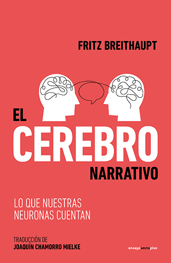 el-cerebro-narrativo-lo-que-nuestras-neuronas-cuentan